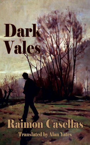 Raimon Casellas: Dark Vales