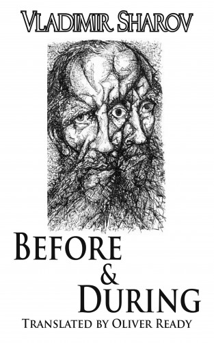 Vladimir Sharov: Before and During