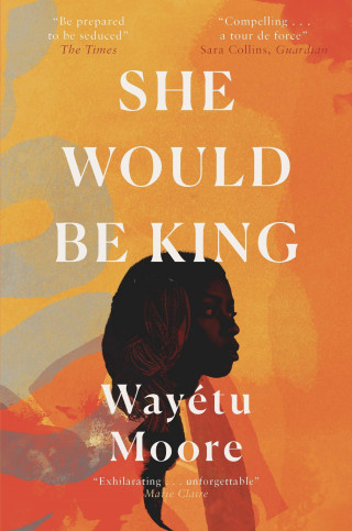 Wayétu Moore: She Would Be King