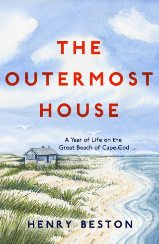 Henry Beston: The Outermost House