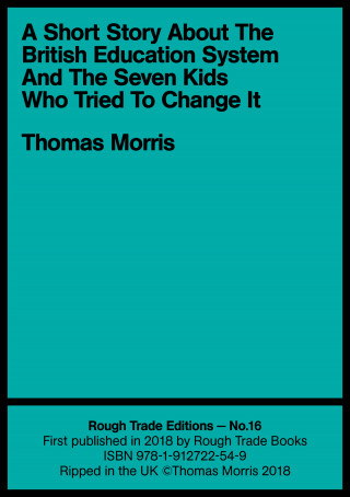Thomas Morris: A Short Story About the British Education System And The Seven Kids Who Tried To Change It