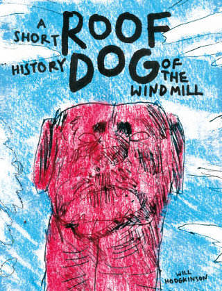 Will Hodgkinson: Roof Dog