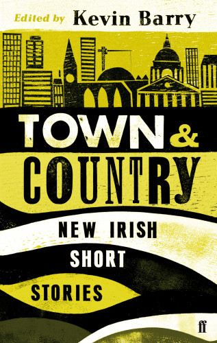 Kevin Barry: Town and Country