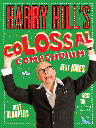 Harry Hill: Harry Hill's Colossal Compendium