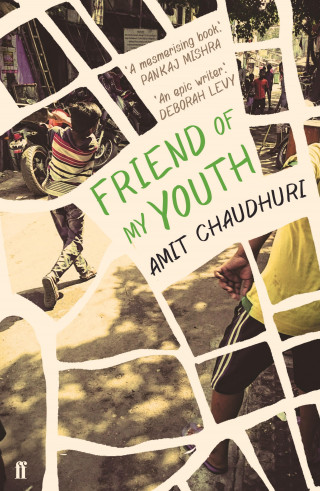 Amit Chaudhuri: Friend of My Youth