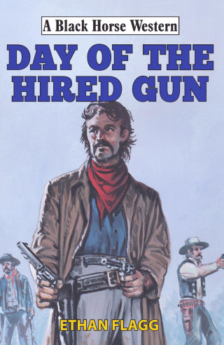 Ethan Flagg: Day of the Hired Gun