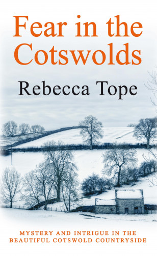 Rebecca Tope: Fear in the Cotswolds