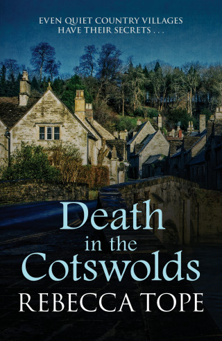 Rebecca Tope: Death in the Cotswolds