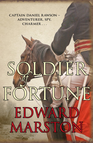 Edward Marston: Soldier of Fortune
