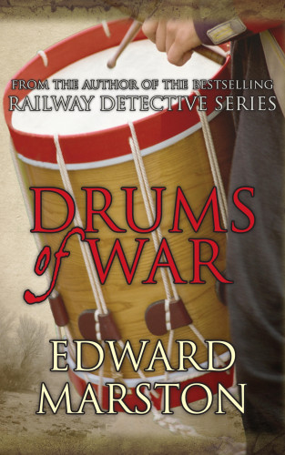 Edward Marston: Drums of War