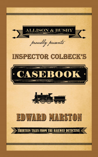 Edward Marston: Inspector Colbeck's Casebook