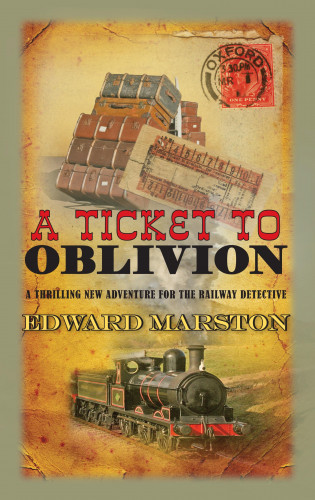 Edward Marston: A Ticket to Oblivion