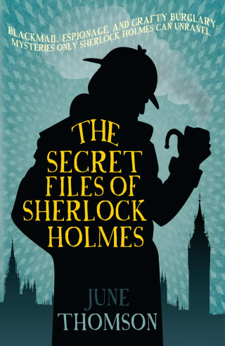 June Thomson: The Secret Files of Sherlock Holmes