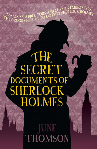June Thomson: The Secret Documents of Sherlock Holmes