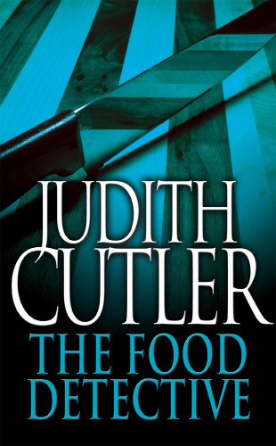 Judith Cutler: The Food Detective