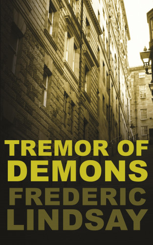 Frederic Lindsay: Tremor of Demons