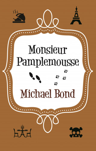 Michael Bond: Monsieur Pamplemousse