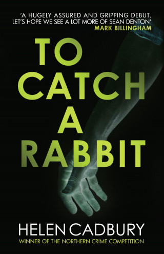 Helen Cadbury: To Catch a Rabbit