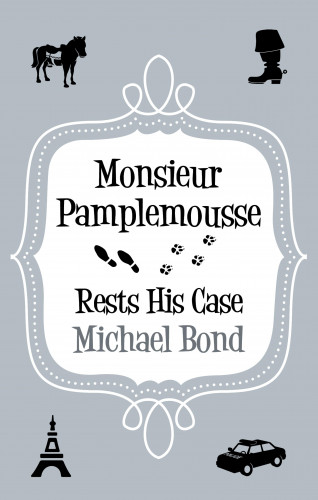 Michael Bond: Monsieur Pamplemousse Rests His Case