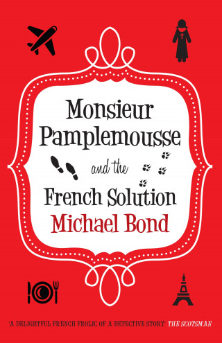 Michael Bond: Monsieur Pamplemousse and the French Solution