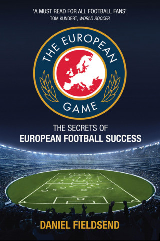 Dan Fieldsend: The European Game