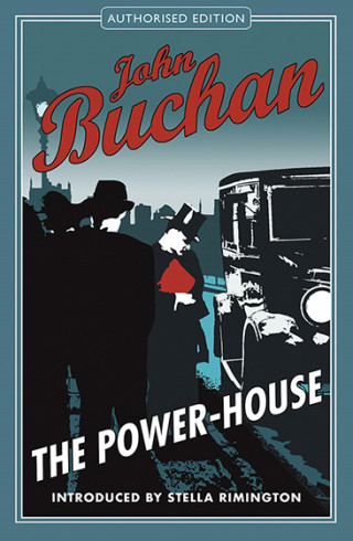 John Buchan: The Power House