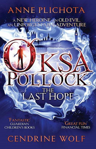 Anne Plichota, Cendrine Wolf, Sue Rose: Oksa Pollock: the Last Hope