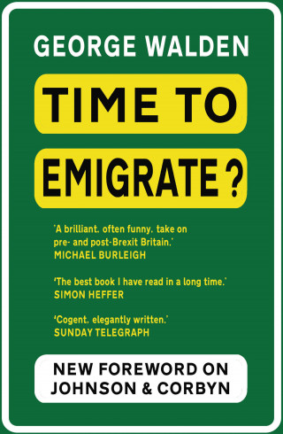 George Walden: Time to Emigrate