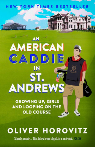 Oliver Horovitz: An American Caddie in St. Andrews