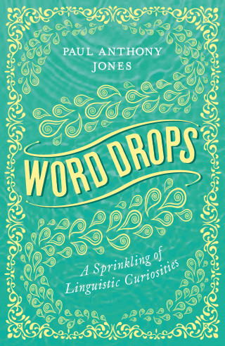 Paul Anthony Jones: Word Drops