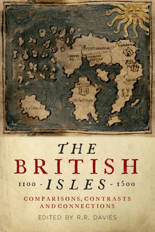 Sir Rees Davies: The British Isles, 1100–1500