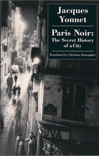 Jacques Yonnet: Paris Noir