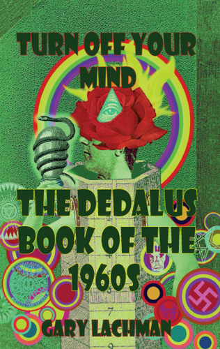 Gary Lachman: The Dedalus Book of the 1960s