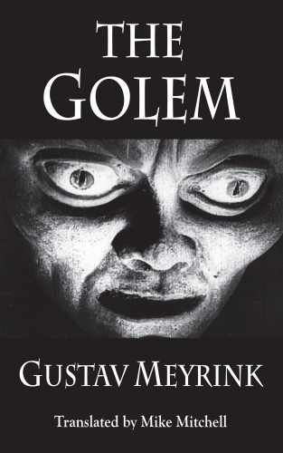 Gustav Meyrink: The Golem