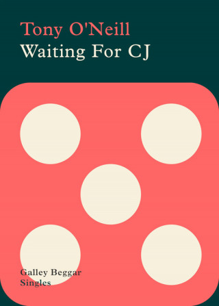 Tony O'Neill: Waiting For CJ