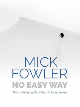 Mick Fowler: No Easy Way