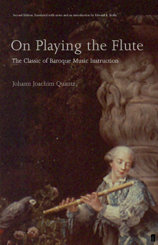 Johann Joachim Quantz: On Playing the Flute