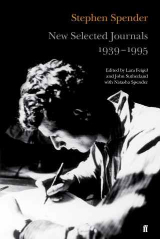 Stephen Spender: New Selected Journals, 1939-1995