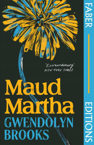 Gwendolyn Brooks: Maud Martha (Faber Editions)