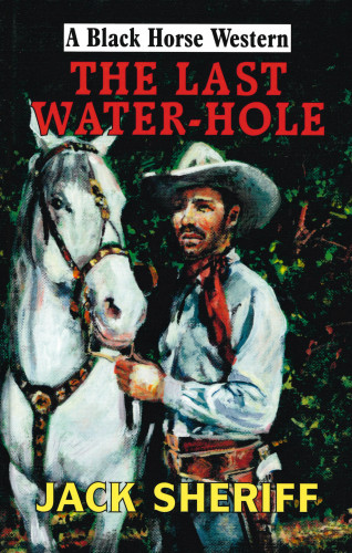 Jack Sheriff: The Last Water-hole