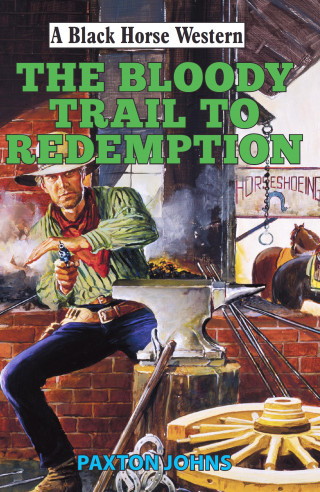 Paxton Johns: Bloody Trail to Redemption
