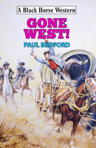Paul Bedford: Gone West!