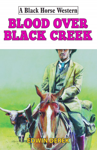Edwin Derek: Blood Over Black Creek