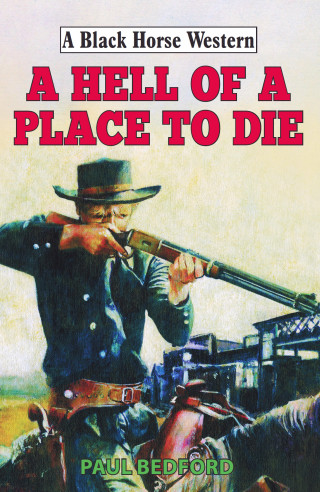 Paul Bedford: Hell of a Place to Die