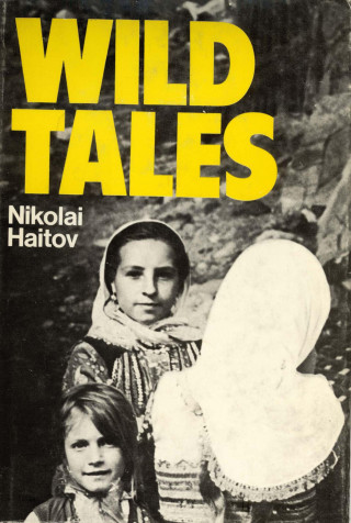 Nikolai Haitov: Wild Tales