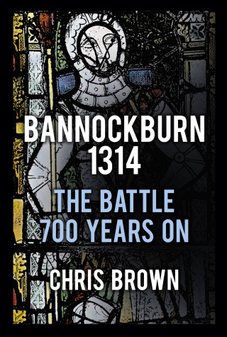 Dr Chris Brown: Bannockburn 1314