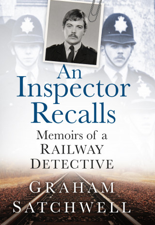 Graham Satchwell: An Inspector Recalls