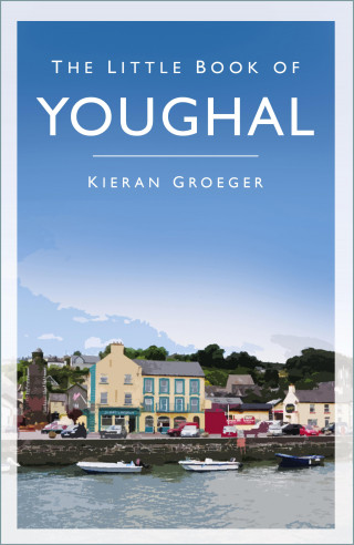 Kieran Groeger: The Little Book of Youghal