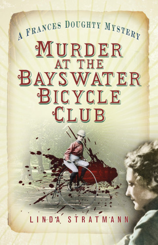 Linda Stratmann: Murder at the Bayswater Bicycle Club