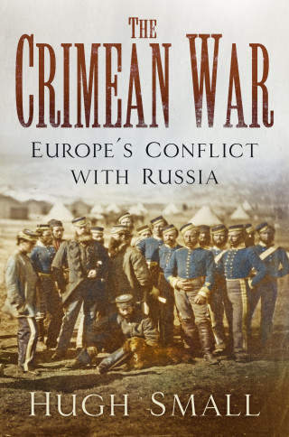 Hugh Small: The Crimean War